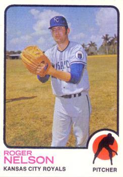 #251 Roger Nelson - Kansas City Royals - 1973 Topps Baseball