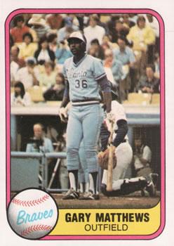 #251b Gary Matthews - Atlanta Braves - 1981 Fleer Baseball