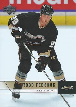 #252 Todd Fedoruk - Anaheim Ducks - 2006-07 Upper Deck Hockey
