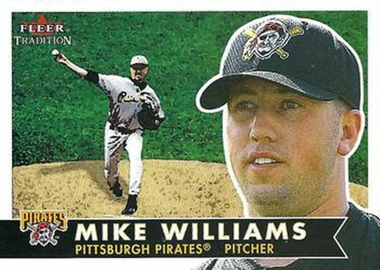 #253 Mike Williams - Pittsburgh Pirates - 2001 Fleer Tradition Baseball