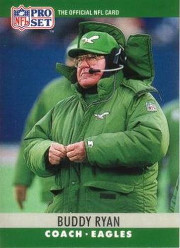 #253 Buddy Ryan - Philadelphia Eagles - 1990 Pro Set Football