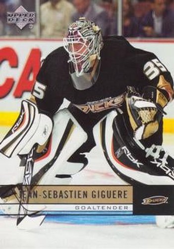 #254 Jean-Sebastien Giguere - Anaheim Ducks - 2006-07 Upper Deck Hockey