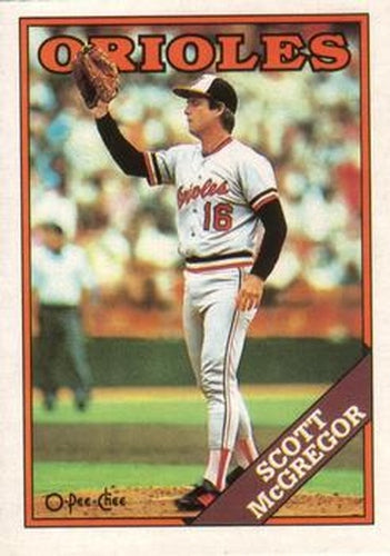 #254 Scott McGregor - Baltimore Orioles - 1988 O-Pee-Chee Baseball