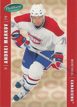 #254 Andrei Markov - Montreal Canadiens - 2005-06 Parkhurst Hockey