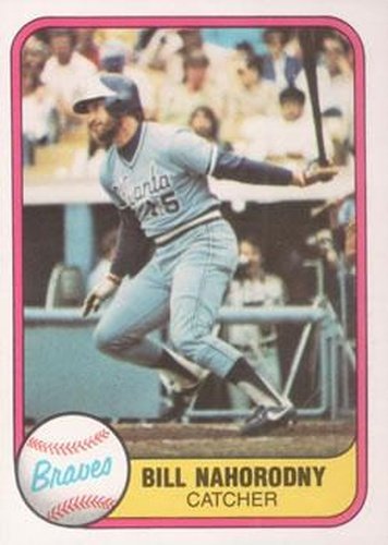 #254 Bill Nahorodny - Atlanta Braves - 1981 Fleer Baseball