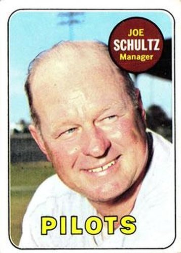#254 Joe Schultz - Seattle Pilots - 1969 Topps Baseball