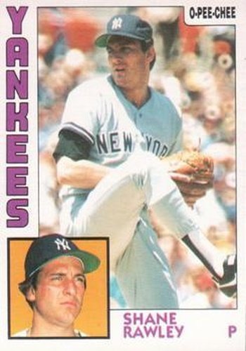 #254 Shane Rawley - New York Yankees - 1984 O-Pee-Chee Baseball