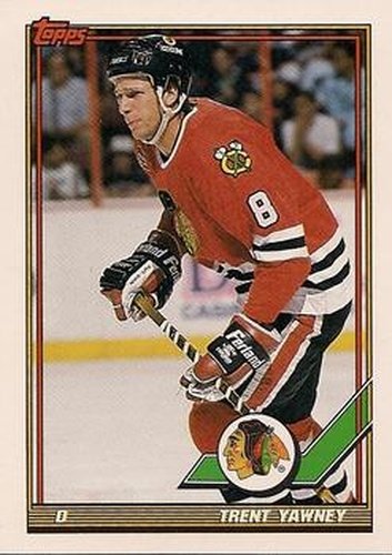 #255 Trent Yawney - Chicago Blackhawks - 1991-92 Topps Hockey