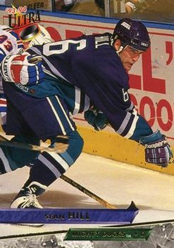 #255 Sean Hill - Anaheim Mighty Ducks - 1993-94 Ultra Hockey