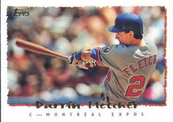#255 Darrin Fletcher - Montreal Expos - 1995 Topps Baseball