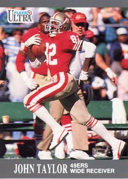 #255 John Taylor - San Francisco 49ers - 1991 Ultra Football