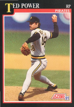 #255 Ted Power - Pittsburgh Pirates - 1991 Score Baseball