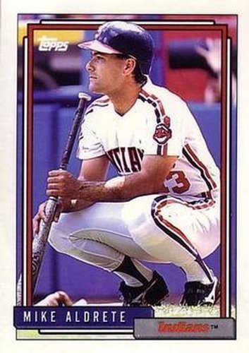 #256 Mike Aldrete - Cleveland Indians - 1992 Topps Baseball