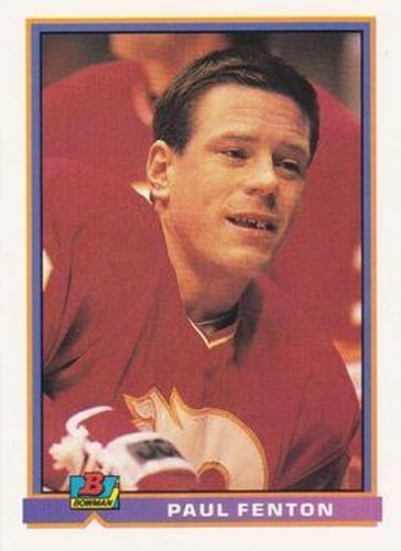 #256 Paul Fenton - Calgary Flames - 1991-92 Bowman Hockey