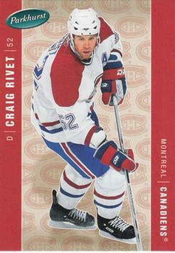 #256 Craig Rivet - Montreal Canadiens - 2005-06 Parkhurst Hockey