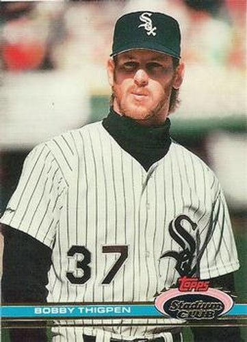 #256 Bobby Thigpen - Chicago White Sox - 1991 Stadium Club Baseball