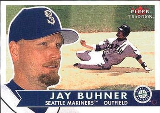 #257 Jay Buhner - Seattle Mariners - 2001 Fleer Tradition Baseball