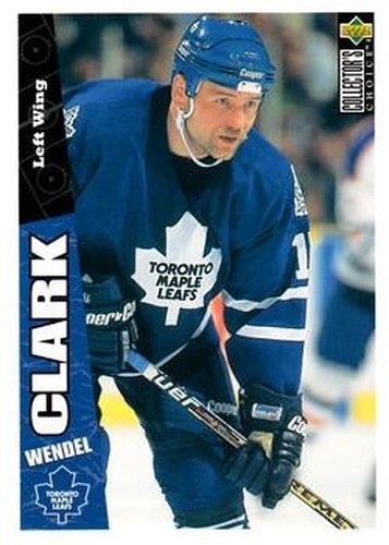 #258 Wendel Clark - Toronto Maple Leafs - 1996-97 Collector's Choice Hockey