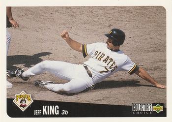 #258 Jeff King - Pittsburgh Pirates - 1996 Collector's Choice Baseball