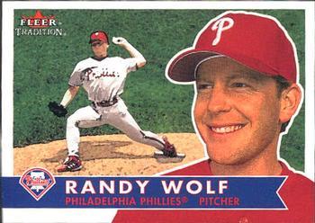 #258 Randy Wolf - Philadelphia Phillies - 2001 Fleer Tradition Baseball
