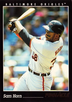 #128 Sam Horn - Baltimore Orioles - 1993 Pinnacle Baseball