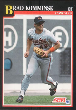 #259 Brad Komminsk - Baltimore Orioles - 1991 Score Baseball