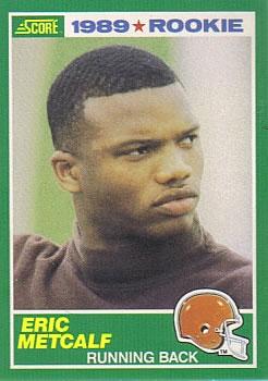 #259 Eric Metcalf - Cleveland Browns - 1989 Score Football