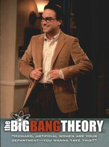 #25 "Howard, artificial women are your department - yo - 2013 Big Bang Theory Seasons 3 & 4