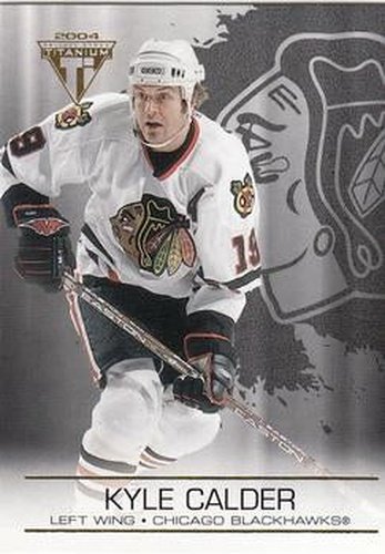 #25 Kyle Calder - Chicago Blackhawks - 2003-04 Pacific Private Stock Titanium Hockey