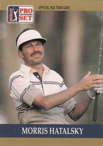 #25 Morris Hatalsky - 1990 Pro Set PGA Tour Golf