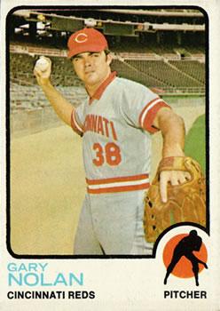 #260 Gary Nolan - Cincinnati Reds - 1973 Topps Baseball