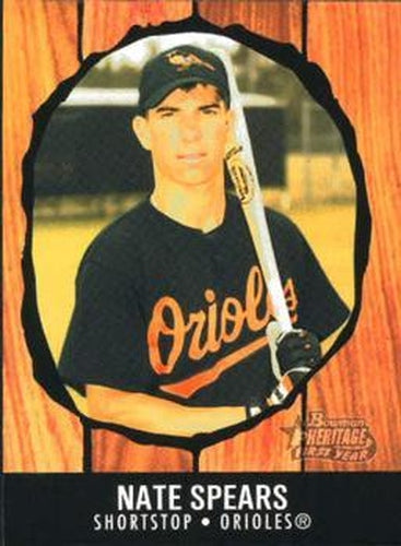 #260 Nate Spears - Baltimore Orioles - 2003 Bowman Heritage Baseball