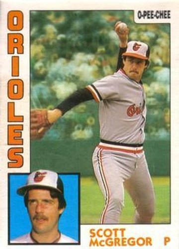 #260 Scott McGregor - Baltimore Orioles - 1984 O-Pee-Chee Baseball
