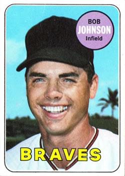 #261 Bob Johnson - Atlanta Braves - 1969 Topps Baseball