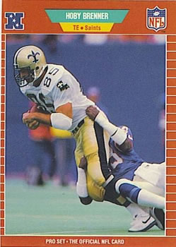 #262 Hoby Brenner - New Orleans Saints - 1989 Pro Set Football