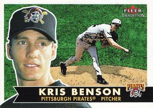 #264 Kris Benson - Pittsburgh Pirates - 2001 Fleer Tradition Baseball