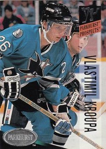 #266 Vlastimil Kroupa - San Jose Sharks - 1993-94 Parkhurst Hockey