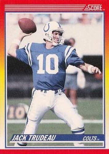 #266 Jack Trudeau - Indianapolis Colts - 1990 Score Football