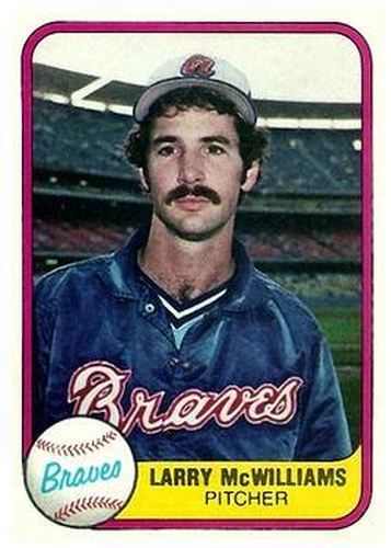 #267 Larry McWilliams - Atlanta Braves - 1981 Fleer Baseball