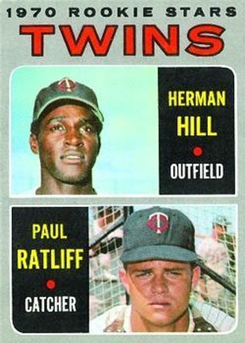 #267 Twins 1970 Rookie Stars Herman Hill / Paul Ratliff - Minnesota Twins - 1970 Topps Baseball