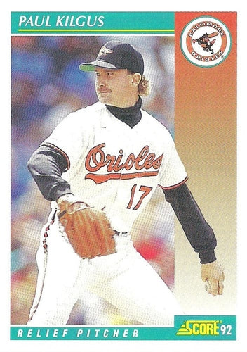 #268 Paul Kilgus - Baltimore Orioles - 1992 Score Baseball