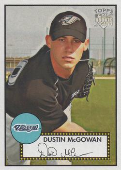 #268 Dustin McGowan - Toronto Blue Jays - 2006 Topps 1952 Edition Baseball