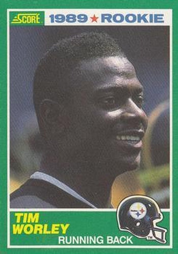 #268 Tim Worley - Pittsburgh Steelers - 1989 Score Football