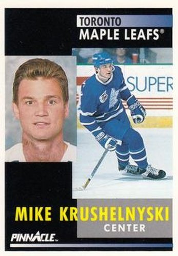 #269 Mike Krushelnyski - Toronto Maple Leafs - 1991-92 Pinnacle Hockey