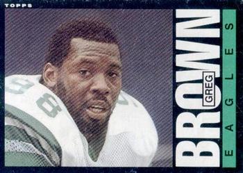 #126 Greg Brown - Philadelphia Eagles - 1985 Topps Football