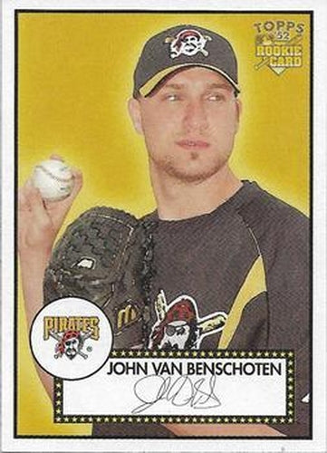 #26 John Van Benschoten - Pittsburgh Pirates - 2006 Topps 1952 Edition Baseball