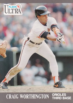 #26 Craig Worthington - Baltimore Orioles - 1991 Ultra Baseball