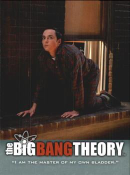 #26 "I am the master of my own bladder." - 2013 Big Bang Theory Seasons 3 & 4