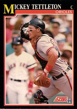 #270 Mickey Tettleton - Baltimore Orioles - 1991 Score Baseball