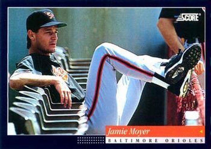 #270 Jamie Moyer - Baltimore Orioles -1994 Score Baseball